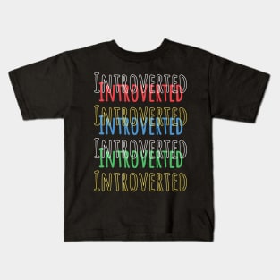 Introverted personality Kids T-Shirt